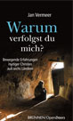 Warum verfolgst du mich?