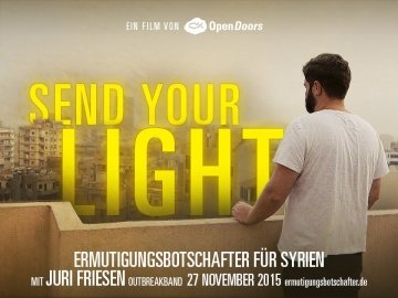 Send Your Light – Juri Friesen, Ermutigungsbotschafter für Christen in Syrien 