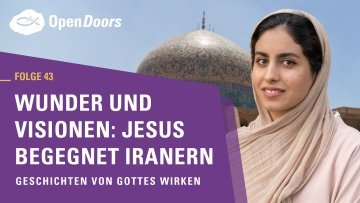Wunder und Visionen: Jesus begegnet Iranern