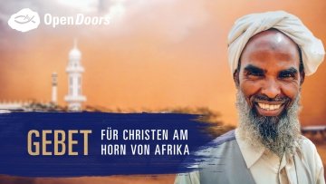 Gebet für Christen am Horn von Afrika