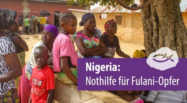 Nigeria: Nothilfe für Fulani-Opfer