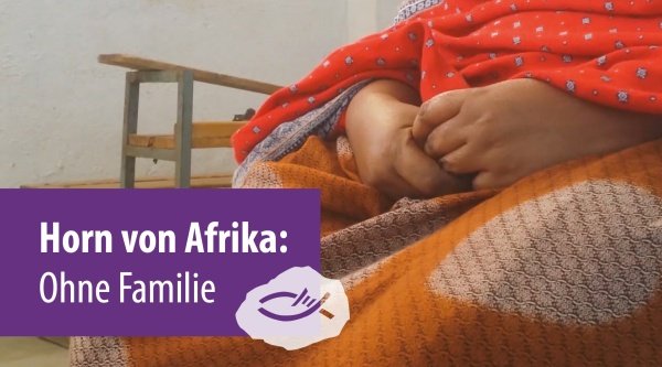 Horn von Afrika: Ohne Familie