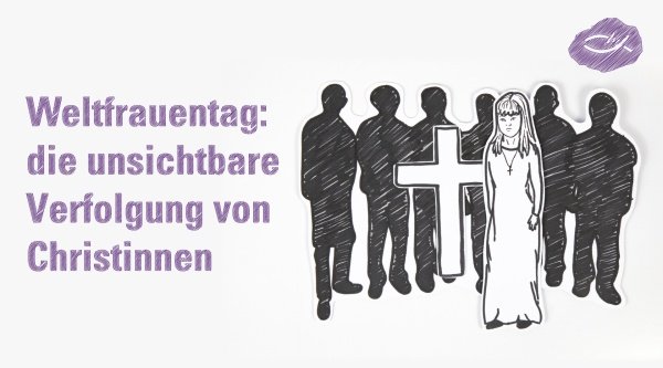 Die unsichtbare Verfolgung von Christinnen