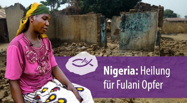 Nigeria: Heilung für Fulani-Opfer