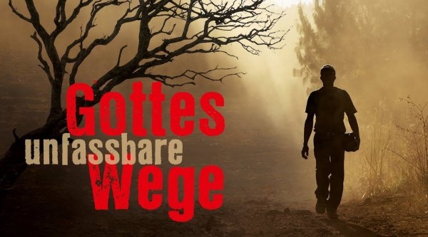 Gottes unfassbare Wege – Trailer