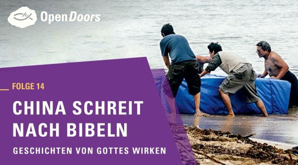 Geschichten von Gottes Wirken - Folge 14: China schreit nach Bibeln