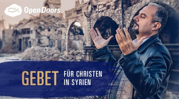 Gebet für Christen in Syrien - Open Doors Gebetshaus