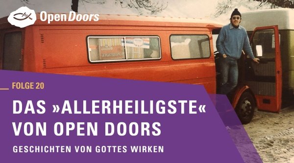 Das Allerheiligste von Open Doors mit Evert Schut in Geschichten von Gottes Wirken