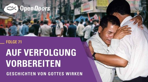 Auf Verfolgung vorbereiten – Geschichten von Gottes Wirken