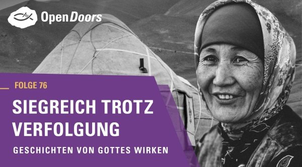 Siegreich trotz Verfolgung – Geschichten von Gottes Wirken