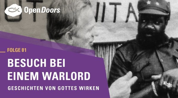 Besuch bei einem Warlord – Geschichten von Gottes Wirken
