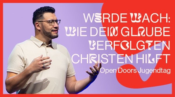 Collage von einem Mann vor lila Hintergrund und mit roten Zierelementen sowie Schriftzug: Werde wach: Wie dein Glaube verfolgten Christen hilft.