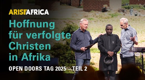 Hoffnung für verfolgte Christen in Afrika