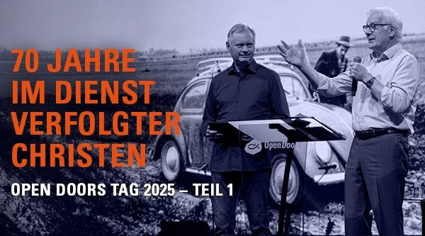 70 Jahre im Dienst verfolgter Christen Open Doors Tag Teil 1