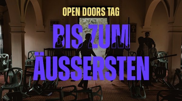 Open Doors Tag – Bis zum Äussersten