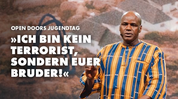 Open Doors Jugendtag | Ich bin kein Terrorist, sondern euer Bruder!