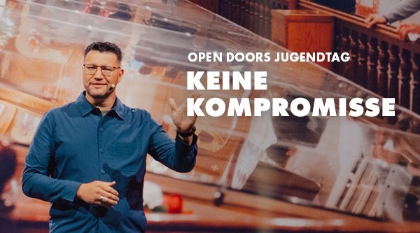 Open Doors Jugendtag | Keine Kompromisse