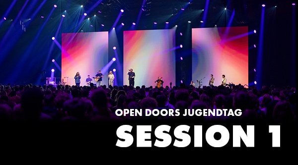 Open Doors Jugendtag | Session 1