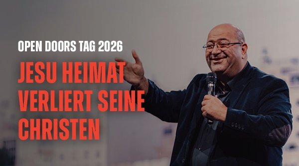 Open Doors Tag 2026 | Jesu Heimat verliert seine Christen