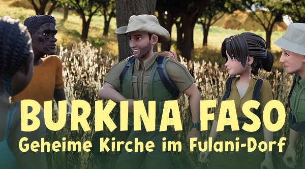 Burkina Faso – Geheime Kirche im Fulani-Dorf