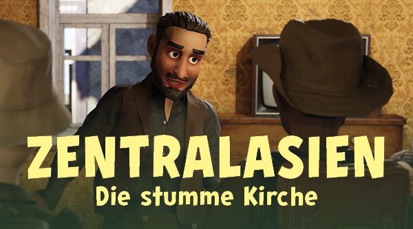 Zentralasien – Die stumme Kirche