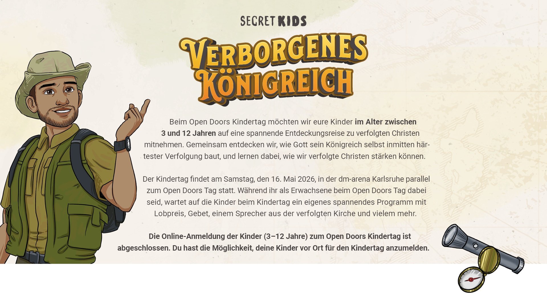 Die Online-Anmeldung der Kinder (3-12 Jahre) zum Open Doors Kindertag ist abgeschlossen. Du hast die Möglichkeit, deine Kinder vor Ort für den Kindertag anzumelden.